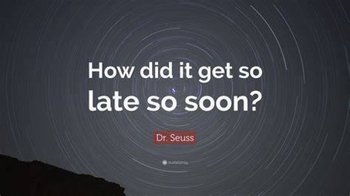 Late So Soon