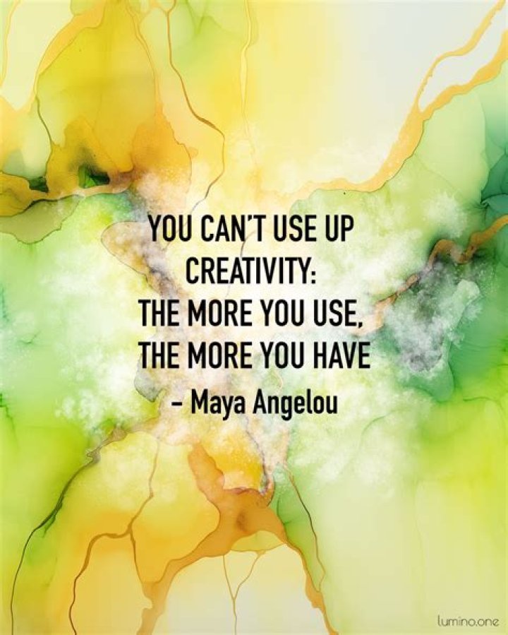 Maya Angelou Quotes Creativity Use