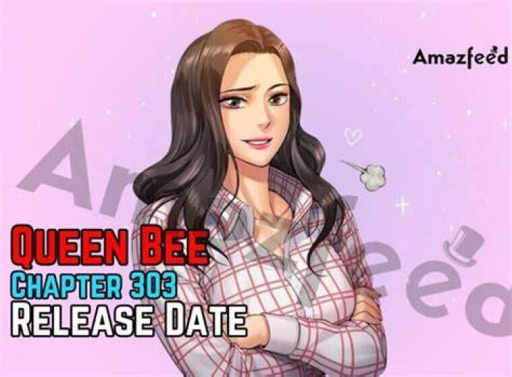 Queen Bee Chapter 308 plot