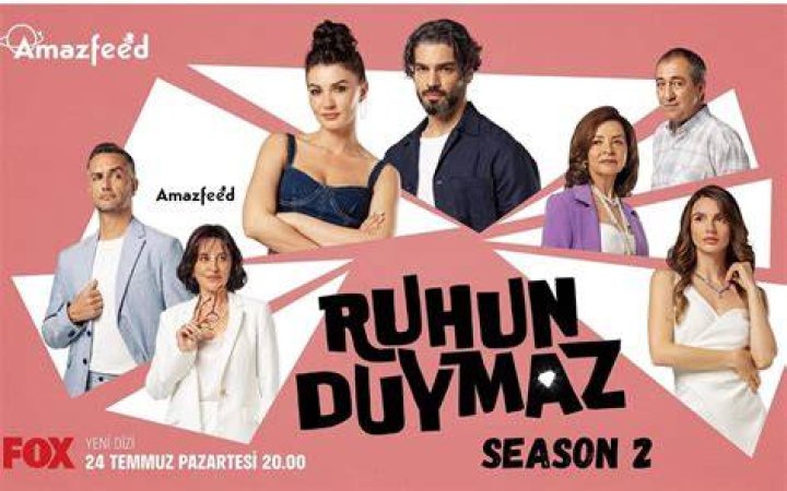 Ruhun Duymaz Season 2 Spoiler